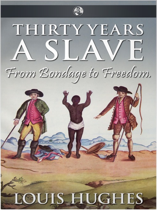 Title details for Thirty Years a Slave by Louis Hughes - Available